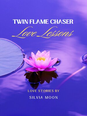 cover image of Twin Flame Love Lessons Book Two